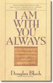 I Am With You Always by Douglas Bloch